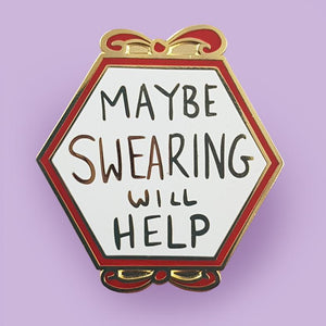 Maybe Swearing Will Help Lapel Pin - Jubly-Umph