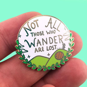 Not All That Wander Are Lost Lapel Pin - Jubly-Umph